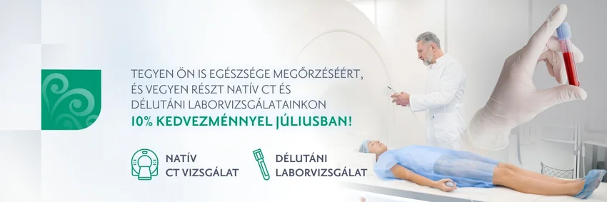 10% kedvezmény natív CT-re és délutáni laborvizsgálatokra júliusban