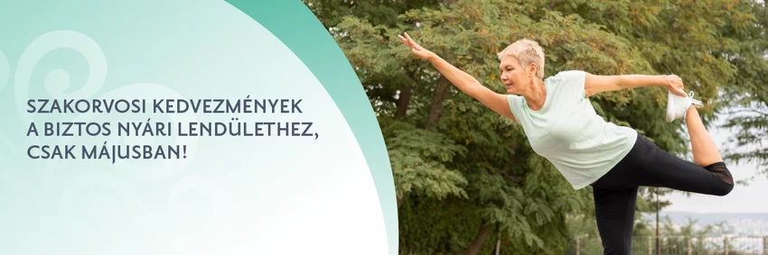 Szakorvosi kedvezmények a biztos nyári lendülethez, csak májusban