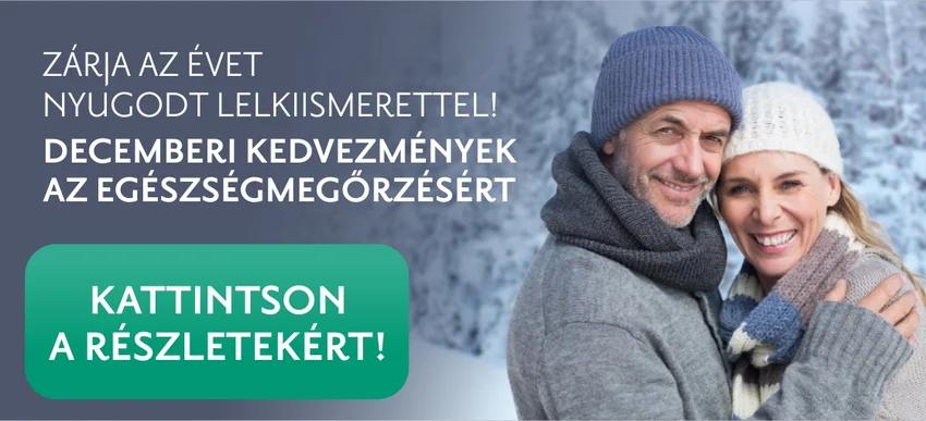 Zárja az évet nyugodt lelkiismerettel! – Decemberi kedvezmények az egészségmegőrzésért