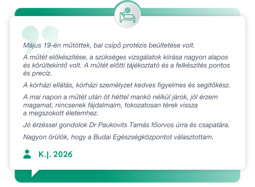 Május 19-én műtöttek, bal csípő protézis beültetése volt.